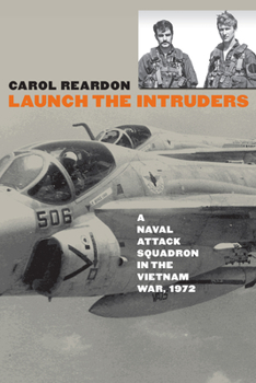 Paperback Launch the Intruders: A Naval Attack Squadron in the Vietnam War, 1972 Book