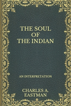 The Soul of the Indian: An Interpretation