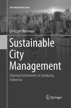 Sustainable City Management: Informal Settlements in Surakarta, Indonesia - Book  of the Urban Book Series