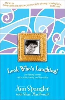 Paperback Look Who's Laughing!: Rib-Tickling Stories of Fun, Faith, Family, and Friendship Book