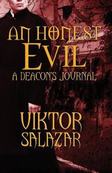 Paperback An Honest Evil: A Deacon's Journal Book