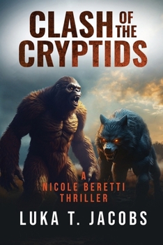 Paperback Clash of the Cryptids Part 1: A Nicole Beretti Thriller Book
