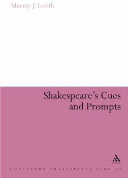 Hardcover Shakespeare's Cues and Prompts: Intertextuality and Sources (Continuum Shakespeare Studies) Book