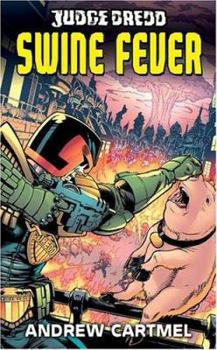 Judge Dredd #7: Swine Fever - Book #7 of the Judge Dredd novels from Black Flame