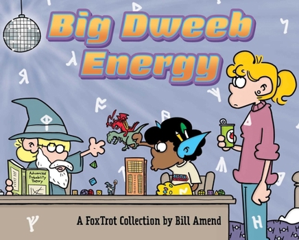 Paperback Big Dweeb Energy: A Foxtrot Collection Book