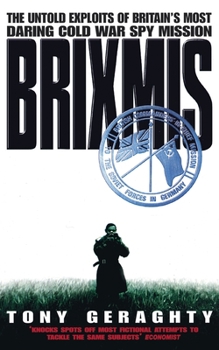Paperback Brixmis: The Untold Exploits of Britain's Most Daring Cold War Spy Mission Book
