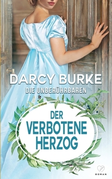 Der verbotene Herzog (Die Unberührbaren) (German Edition)