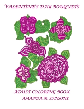 Valentine's Day Bouquets : Adult Coloring Book
