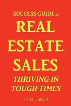 Paperback Success Guide for Real Estate Sales Thriving in Tough Times Book