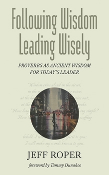 Paperback Following Wisdom, Leading Wisely Book