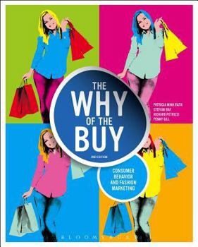 Paperback The Why of the Buy: Consumer Behavior and Fashion Marketing Book