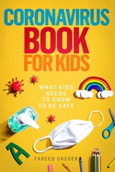Paperback Coronavirus book for kids: what kids needs to know to be safe Book