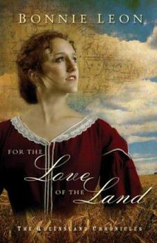 For the Love of the Land - Book #2 of the Queensland Chronicles