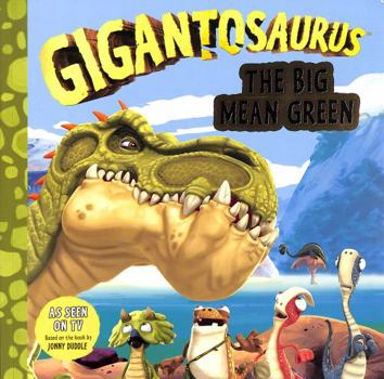 Paperback Gigantosaurus: The Big Mean Green Book