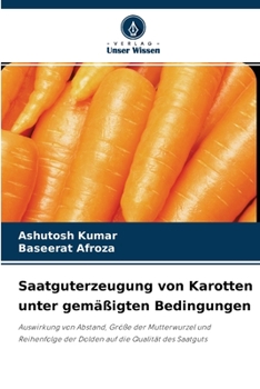 Paperback Saatguterzeugung von Karotten unter gemäßigten Bedingungen [German] Book