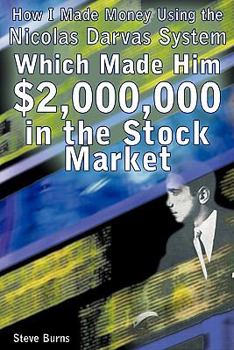 Paperback How I Made Money Using the Nicolas Darvas System, Which Made Him $2,000,000 in the Stock Market Book