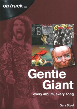 Paperback Gentle Giant: Every Album, Every Song Book