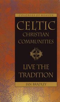 Paperback Celtic Christian Communities: Live the Tradition Book