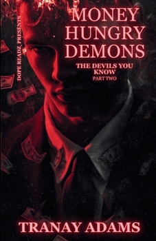 Money Hungry Demons 2: The Devils You Know
