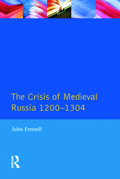 Paperback The Crisis of Medieval Russia 1200-1304 Book