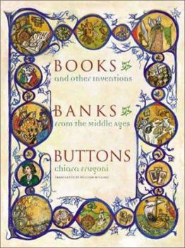 Hardcover Books, Banks, Buttons: And Other Inventions from the Middle Ages Book