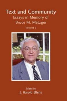 Hardcover Text and Community, Vol 2: Essays in Memory of Bruce M. Metzger Book