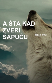 Hardcover A Sta Kad Zveri SapuĆu [Serbian] Book