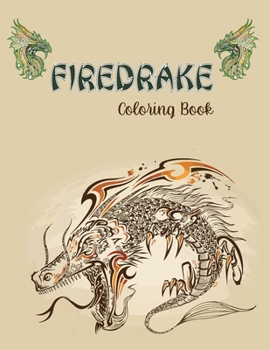Paperback FIREDRAKE Coloring Book: Adult Coloring Book