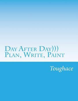 Paperback Day After Day: Plan, Write, Paint Book