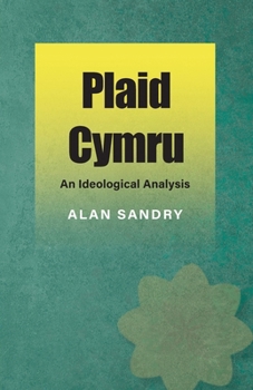 Paperback Plaid Cymru: An Ideological Analysis Book
