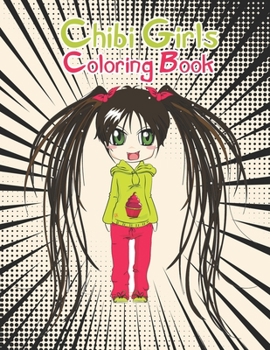 Paperback Chibi Girls Coloring Book: For Kids With Cute Lovable Characters In Fun Fantasy Manga Scenes Book