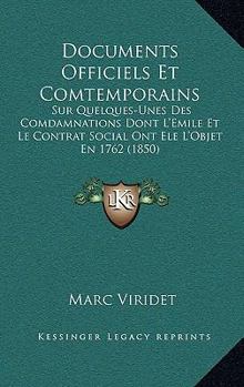 Paperback Documents Officiels Et Comtemporains: Sur Quelques-Unes Des Comdamnations Dont L'Emile Et Le Contrat Social Ont Ele L'Objet En 1762 (1850) [French] Book