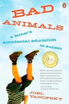 Paperback Bad Animals: A Father's Accidental Education in Autism Book