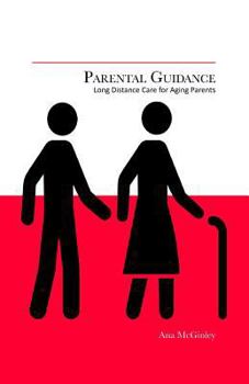 Paperback Parental Guidance: Long Distance Care for Aging Parents Book