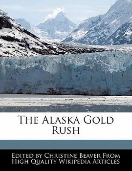 Paperback The Alaska Gold Rush Book