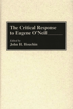 Hardcover The Critical Response to Eugene O'Neill Book