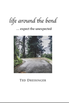 Paperback life around the bend: ... expect the unexpected Book