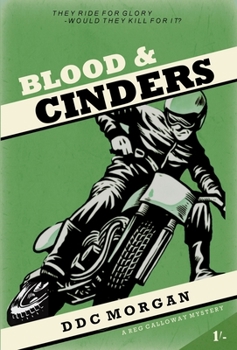Blood & Cinders - Book #1 of the A Reg Calloway Mystery