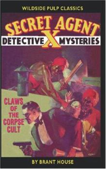Secret Agent X:  Claws of the Corpse Cult - Book  of the Secret Agent X