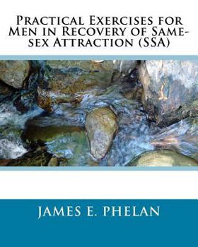 Paperback Practical Exercises for Men in Recovery of Same-Sex Attraction (Ssa) Book