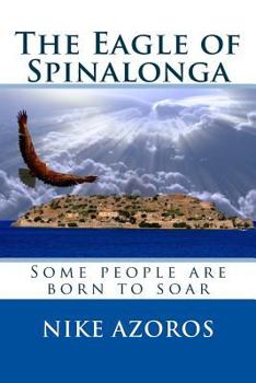 Paperback The Eagle of Spinalonga: Some people were born to soar, no matter what. Book