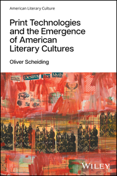 Paperback Print Technologies and the Emergence of American Literary Cultures Book
