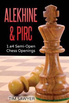 Paperback Alekhine & Pirc: 1.e4 Semi-Open Chess Openings Book