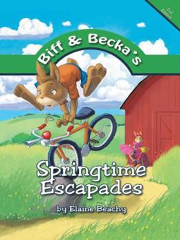 Paperback Biff and Becka's Springtime Escapades Book