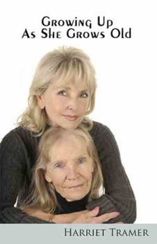 Paperback Growing Up as She Grows Old Book