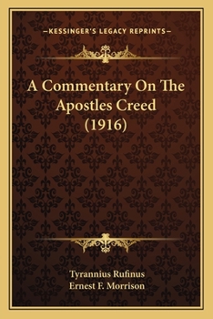 Paperback A Commentary On The Apostles Creed (1916) Book