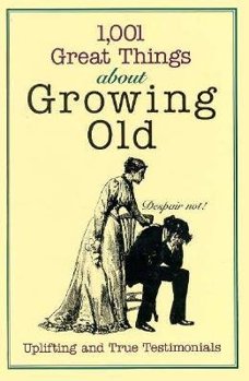 Hardcover One Thousand One Great Things about Growing Old-Blank Book with Lined Pages Book