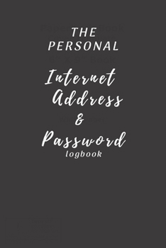 Paperback The personal Internet Address & Password Journal: Password Organizer/Password Book/Logbook/Password Keeper, Book