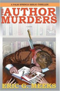 Hardcover The Author Murders: A Palm Springs Biblio-Thriller Book