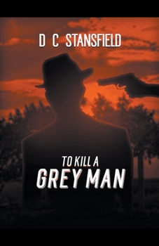 Paperback To Kill a Grey Man Book